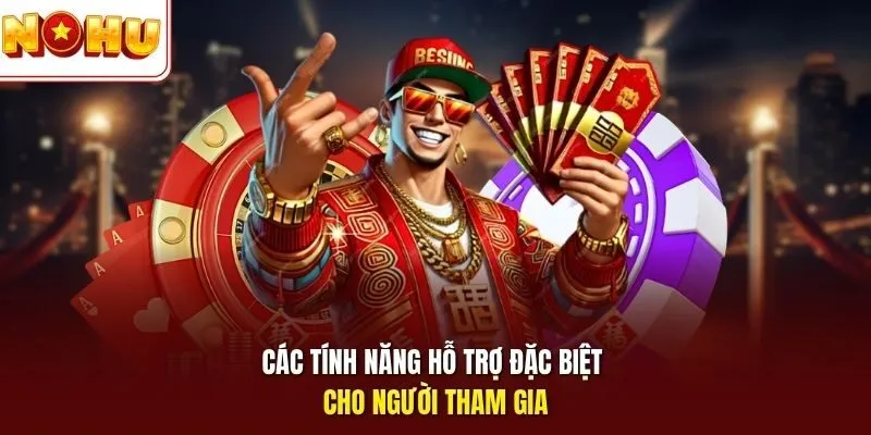 Các tính năng hỗ trợ đặc biệt cho người tham gia