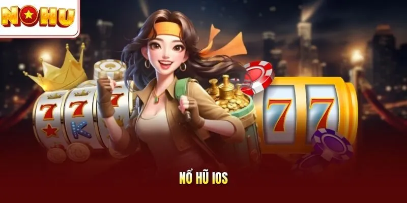 Nổ hũ iOS